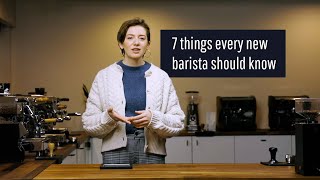 7 Things Every New Barista Should Know