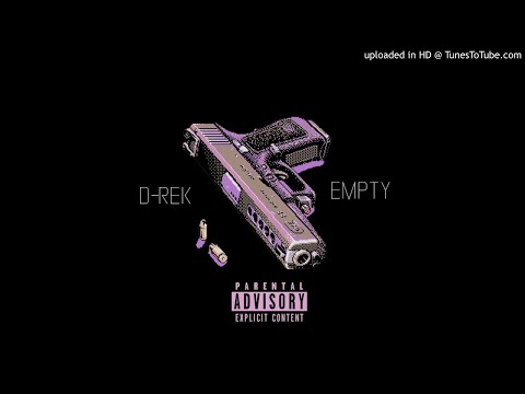 D-REK - Empty (Prod. ADOTHEGOD)
