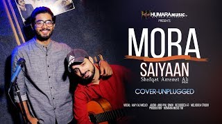 Mora Saiyaan | Shafqat Amanat Ali | Fuzon | Cover | Unplugged Version 2018