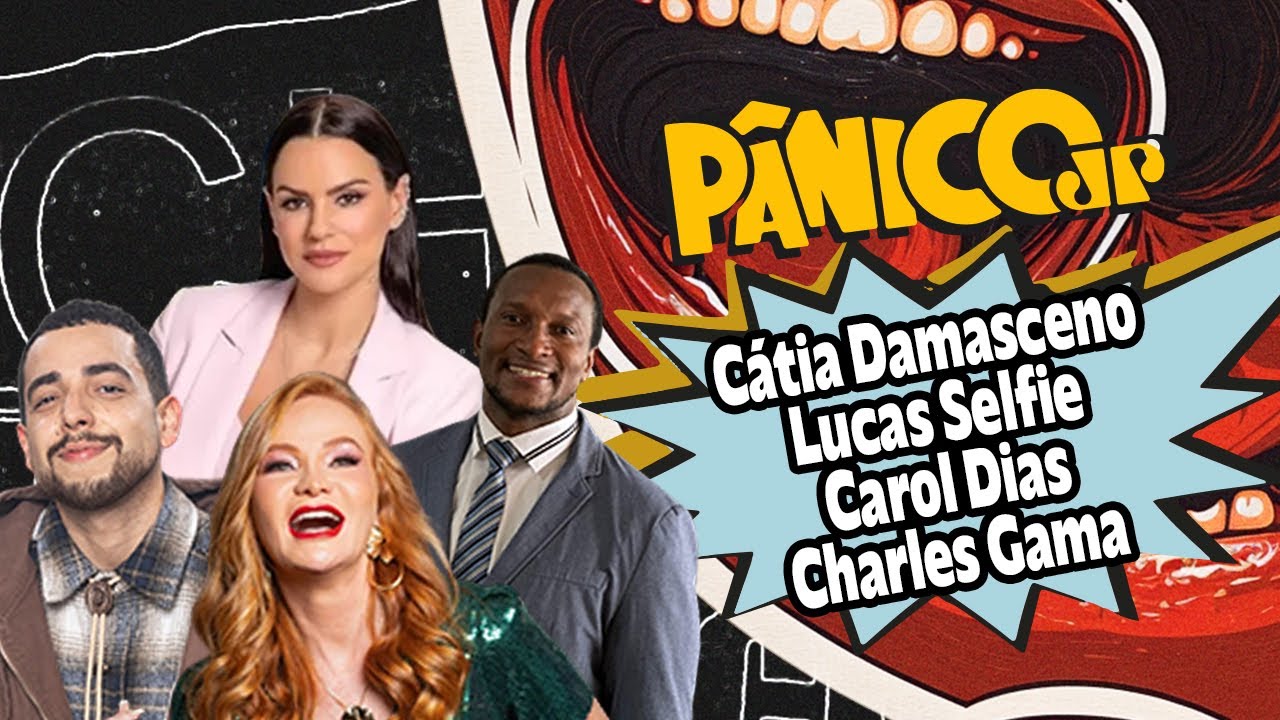 CÁTIA DAMASCENO, LUCAS SELFIE, CAROL DIAS E CHARLES GAMA | PÂNICO - 13/01/2026