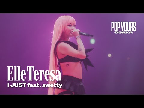 Elle Teresa - I JUST feat. swetty (Live at POP YOURS OSAKA 2025)