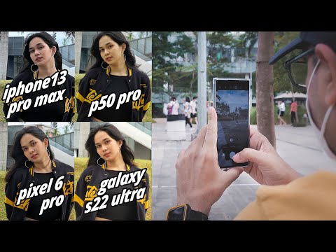 Camera Battle 2022 #01 - S22 Ultra x P50 Pro x iPhone 13 Pro Max x Pixel 6 pro