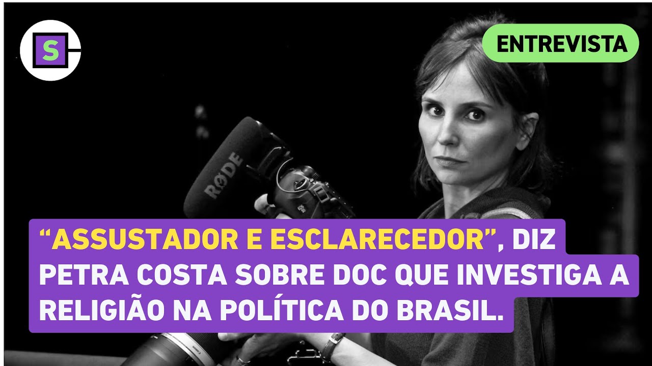 Petra Costa fala sobre doc que investiga a religião, sobretudo a evangélica, na política