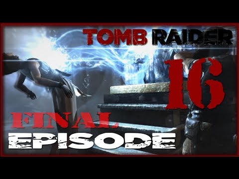 Tomb Raider! - Let's End This!!! [EP16] [FINAL]