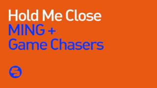 MING & Game Chasers - Hold Me Close (Original Club Mix)