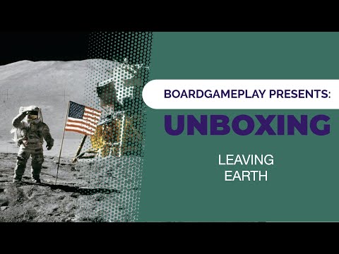 Leaving Earth - Unboxing