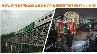Download lagu Kereta Api Kesiangan Akibat Tabrakan KA Kahuripan Dan Truk Di Kawunganten mp3