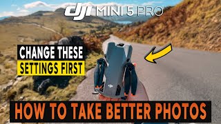 DJI Mini 5 Pro | CHANGE THESE PHOTO SETTINGS NOW FOR THE BEST RESULTS!