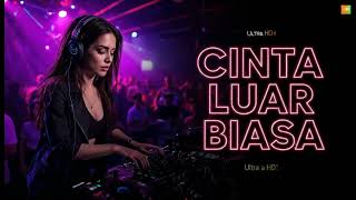 Download lagu CINTA LUAR BIASA 🔥 DJ REMIX VIRAL | FULL BASS CLUB mp3