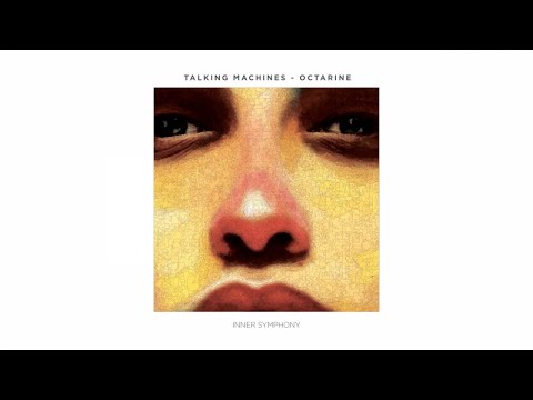 Talking Machines - Octarine (Original Mix) | Inner Symphony