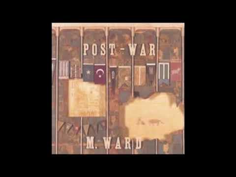 Post - war - M. Ward