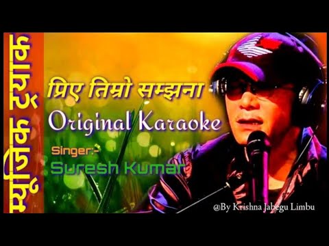 Priya Timro Samjhana Original Clear Lyrics Karaoke Suresh Kumar By Krishna Jabegu Limb