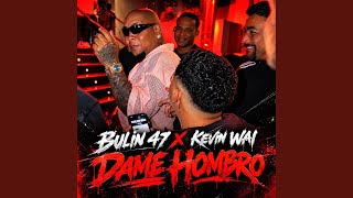 Dame Hombro Bulin 47 Kevin Wai