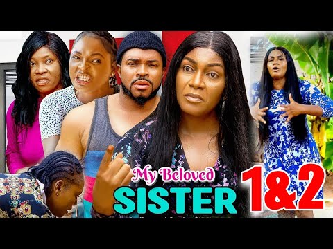 MY BELOVED SISTER "Complete Season 1&2" Maleek milton/ Queen nwokoye 2023 New trending movies