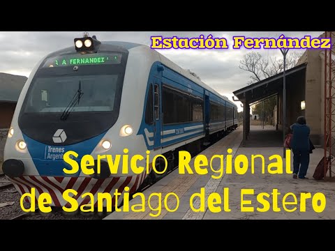 SERVICIO REGIONAL de SANTIAGO DEL ESTERO en ESTACIÓN FERNÁNDEZ