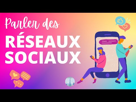 Parler des réseaux sociaux en français