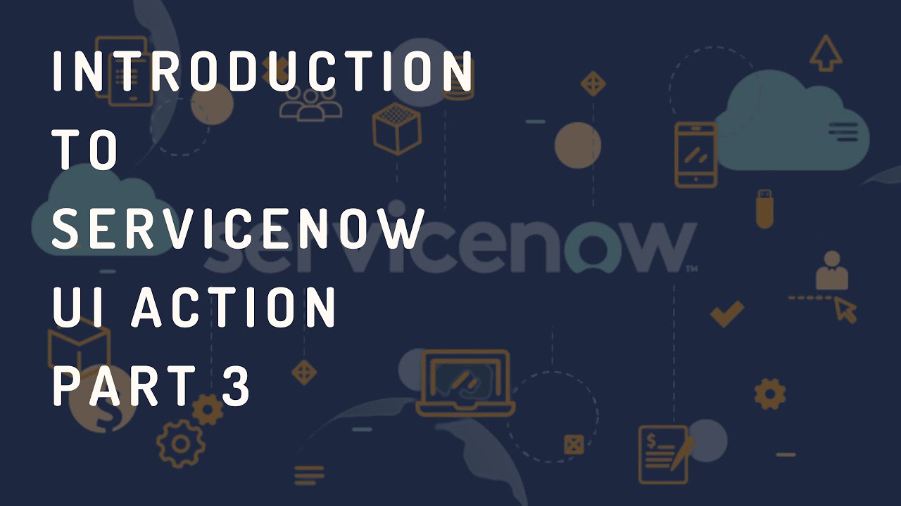 Servicenow UI Action Tutorial | Learn Servicenow UI Action | UI Action Types