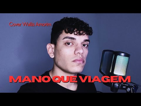 Mano Que Viagem - Thiago Pantaleão, Luiz Lins (Cover) Wallis Amorim