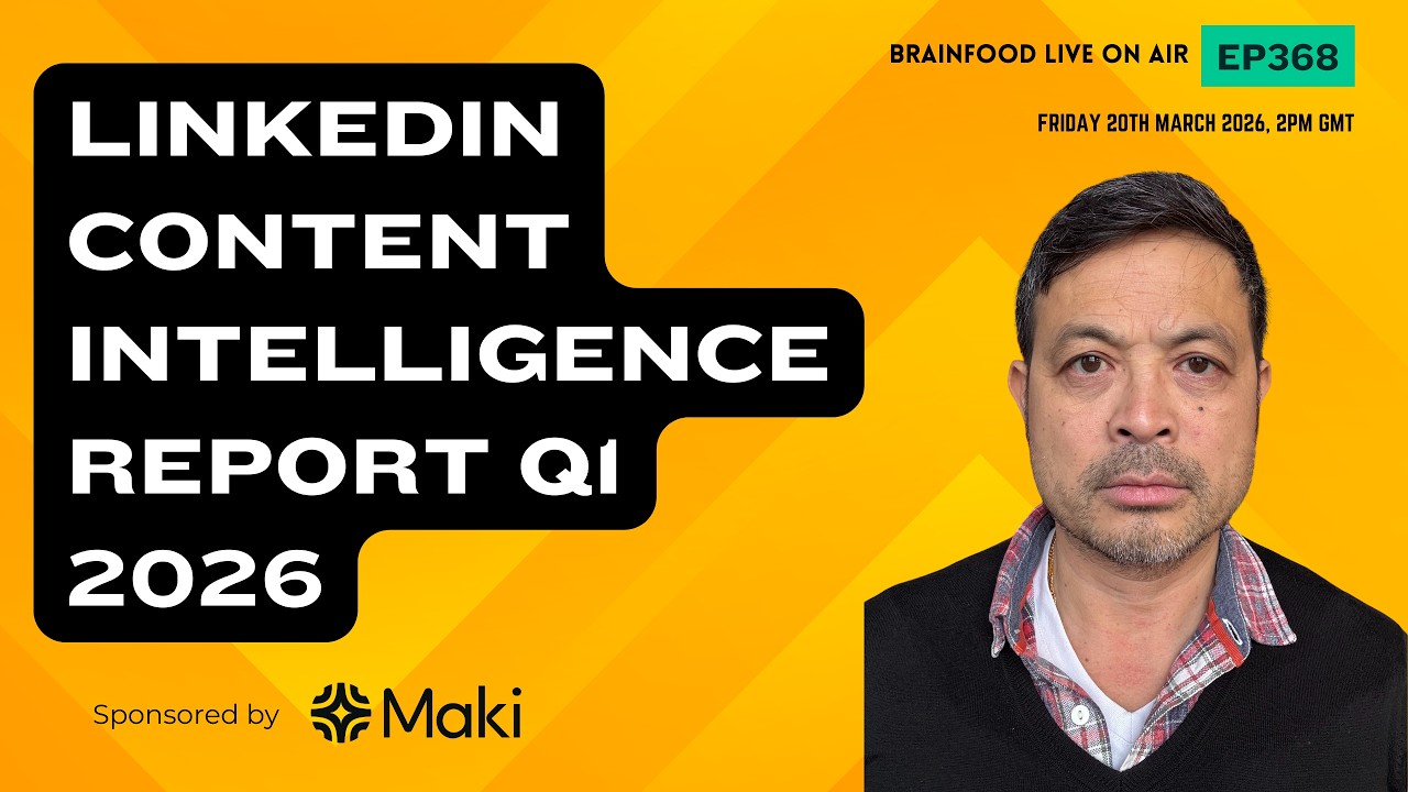 Brainfood Live On Air   Ep368   LinkedIn Content Intelligence Report Q1 2026