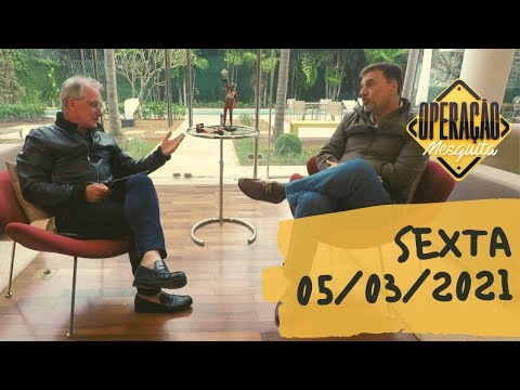 Operação Mesquita 05/03/2021 - Mauro Beting