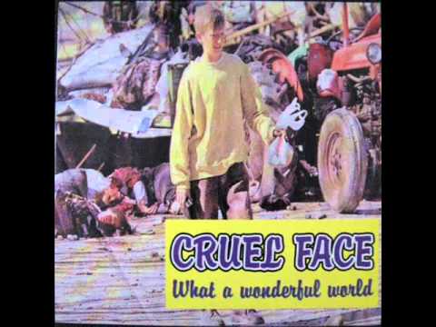Cruel Face - What a wonderful world (Split with Sub-Cut)