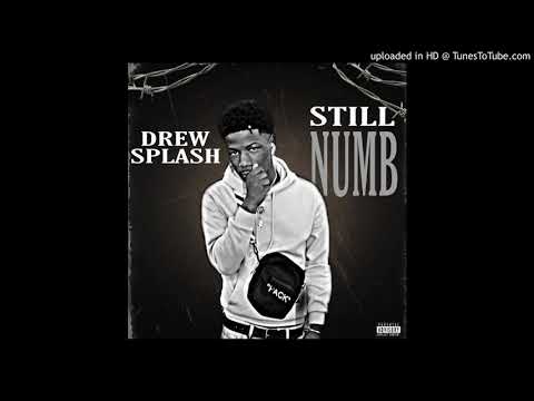 Drew Splash- Still Numb