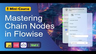 Chain Node Mastery Preview - Build Powerful AI Applications in Flowise with Chain Nodes