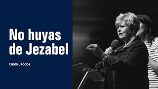 No huyas de Jezabel - Cindy Jacobs (Seminario de Guerra Espiritual)