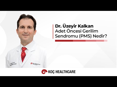 Adet Öncesi Gerilim Sendromu (PMS) Nedir? | Dr. Üzeyir Kalkan