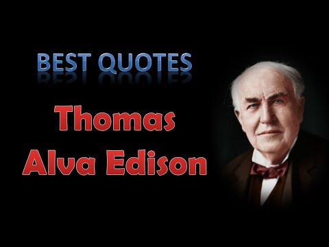 Best Thomas Alva Edison Quotes