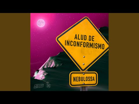 Video thumbnail for Alud de Inconformismo