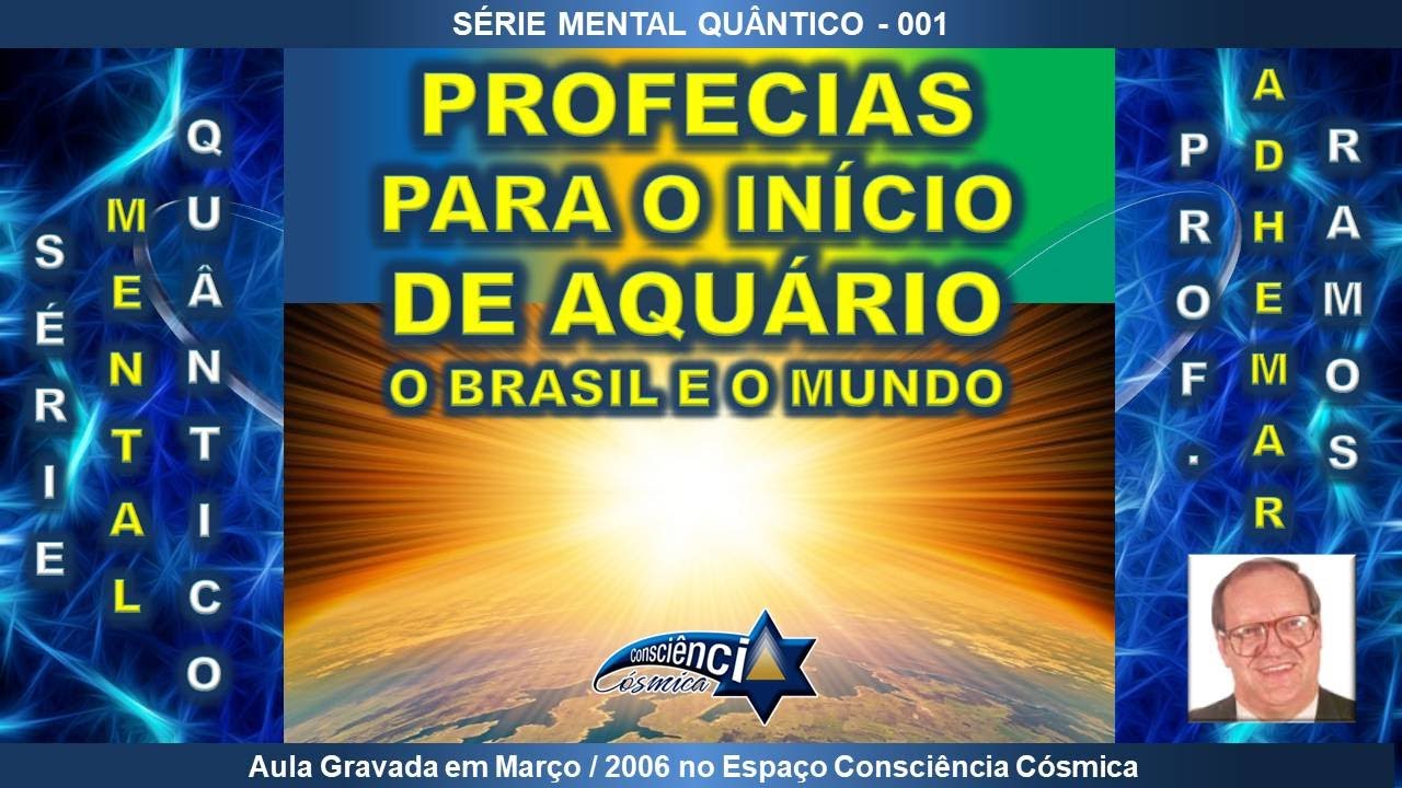 001 PROFECIAS PARA O INÍCIO DE AQUÁRIO - Prof. Adhemar Ramos