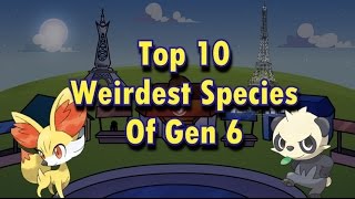 Top 10 Weirdest Pokémon Species of Gen 6 - BulbaTube