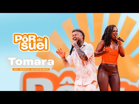 Suel e Marvvila - Tomara (Ao Vivo) - DVD Pôr do Suel Em Recife