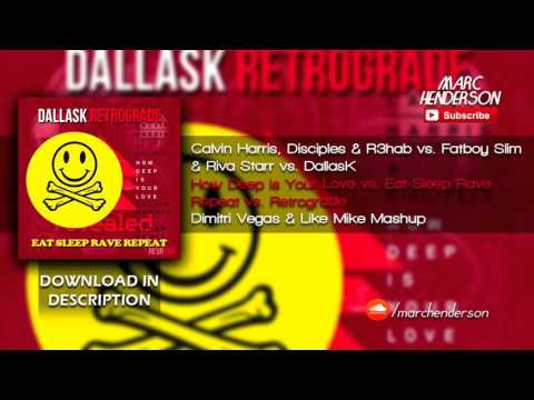 Calvin Harris - How Deep Is Your Love vs. Eat, Sleep, Rave, Repeat vs. Retrograde (DV&LM Mashup)