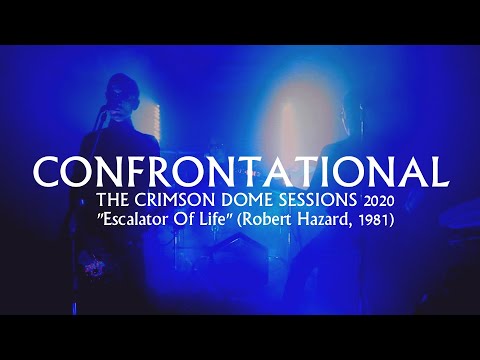 THE CRIMSON DOME SESSIONS 2020 - ESCALATOR OF LIFE (Robert Hazard cover, released in 1981)