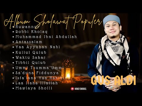 FULL ALBUM SHOLAWAT POPULER || GUS ALDI 2023