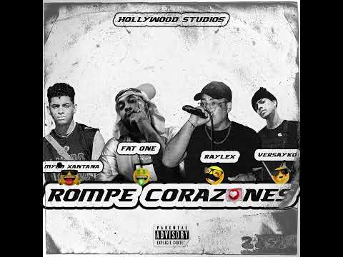 ROMPE CORAZONES💔   MYDO XANTANA X  VERSAYKO X RAYLEX OG X FAT ONE