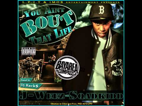 J-Weez ft. DB Tha General, Prince Lefty & Industreet AV - Bout That Life [BayAreaCompass]