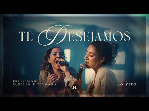 Te Desejamos - Suellen e Taynara
