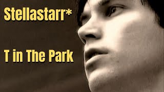 Stellastarr* - T in The Park 2004 HD