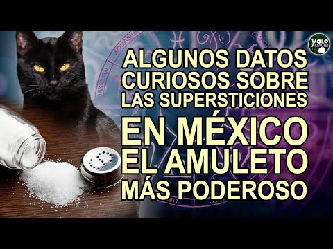 Algunos datos sobre las supersticiones en México - El amuleto más poderoso