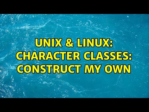 Unix & Linux: Character classes: construct my own
