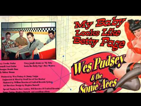 My Baby Looks Like Betty Page / Wes Pudsey & The Sonic Aces - EP