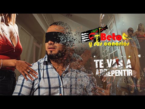 Te Vas A Arrepentir - Beto y sus Canarios (Video Oficial)
