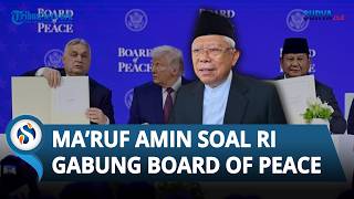 Ma'ruf Amin Respons soal Indonesia Gabung Board of Peace, Singgung Kemerdekaan Palestina