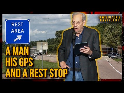 A Man, his GPS, and a Rest Stop | Lewis Black's Rantcast clips