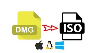 [easy] - How to convert dmg file to iso file in windows 10/8/7