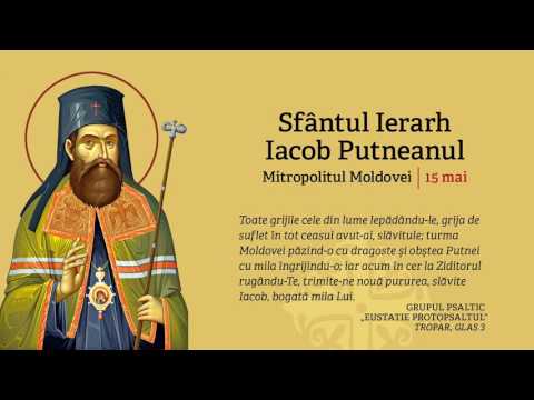 Mănăstirea Putna - Troparul Sf. Ier. Iacob Putneanul