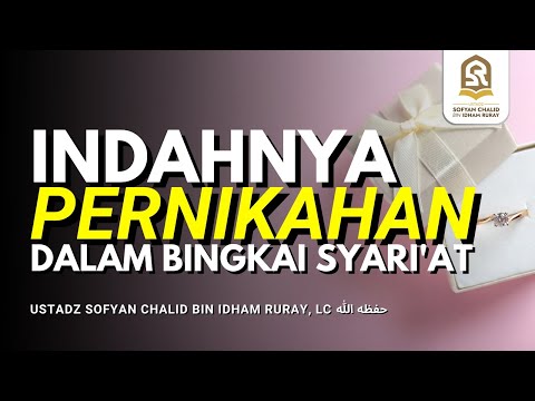 Indahnya Pernikahan dalam Bingkai Syari'at